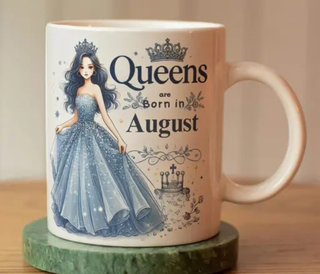 Queens are born in August