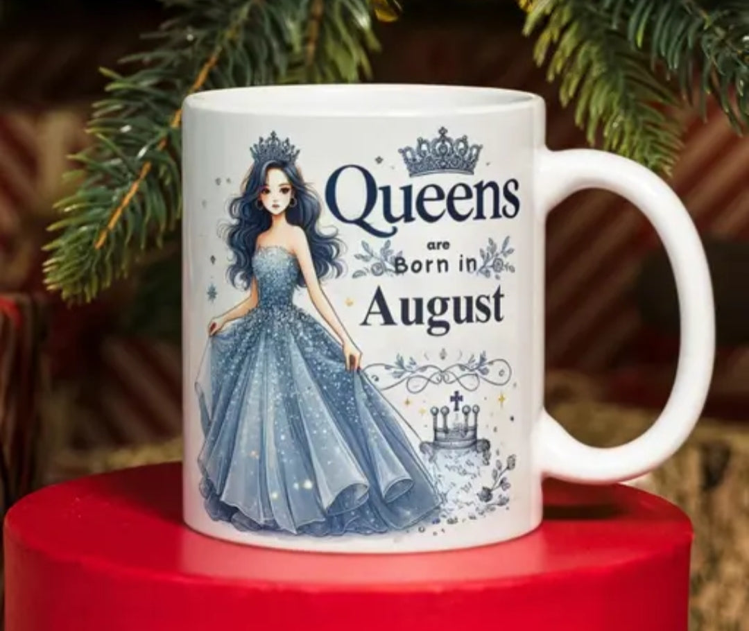 Queens are born in August